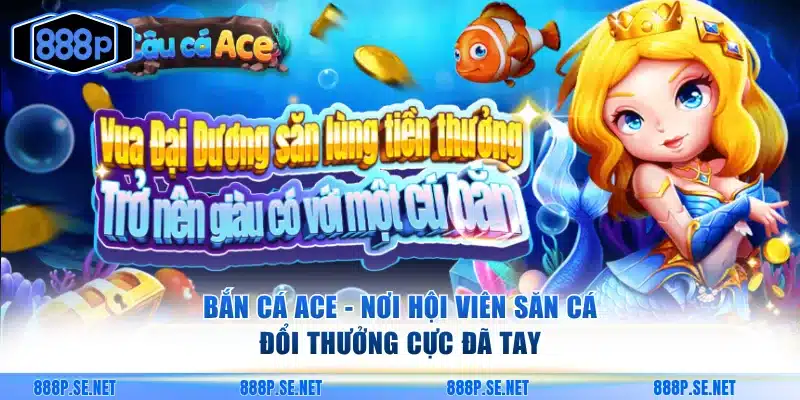 Bắn cá ACE