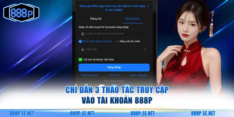 Chỉ dẫn 3 thao tác truy cập vào 888P