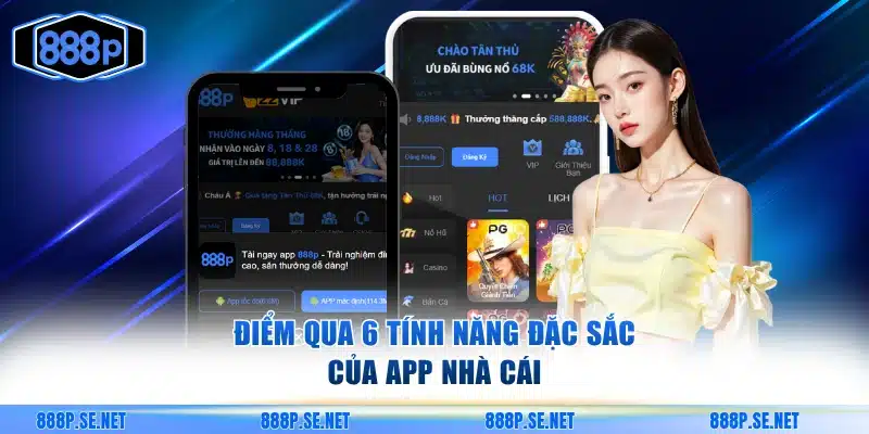 Điểm qua 6 tính năng đặc sắc của app nhà cái