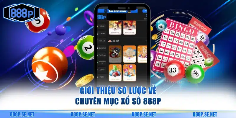 Giới thiệu sơ lược về xổ số 888P