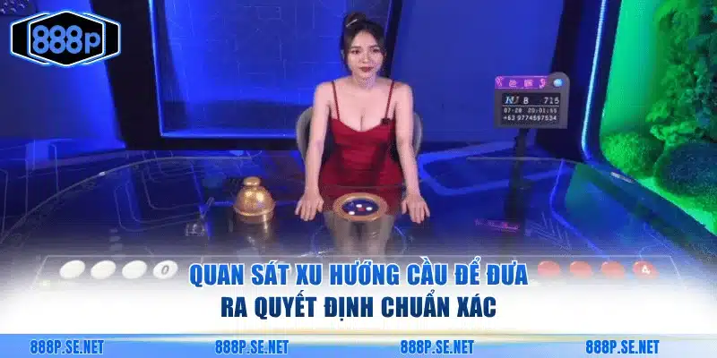 Quan sát cầu để đưa ra quyết định chuẩn xác