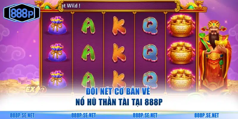 Vài nét cơ bản về siêu phẩm quay hũ Caishen 